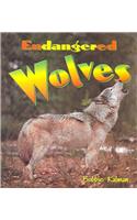 Endangered Wolves: (Earths Endangered Animals)