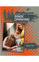 Binge Drinking: (Straight Talk About...)