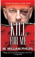 Kill for Me