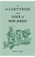 Gazetteer of the State of New Jersey, Comprehending a General View of its Physical and Moral Condition, Together with a Topographical and Statistical Account of its Counties, Towns, Villages, Canals, Rail Roads, Etc.