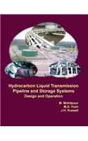 Hydrocarbon Liquid Transmission Pipeline and Storage Systems