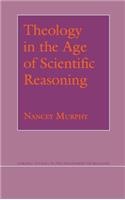Theology in the Age of Scientific Reasoning