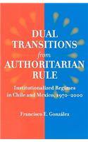 Dual Transitions from Authoritarian Rule