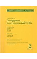 Three-Dimensional and Multidimensional Microscopy: Image Acquisition and Processing V-: (Proceedings of SPIE)