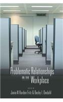 Problematic Relationships in the Workplace
