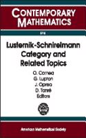 Lusternik-schnirelmann Category and Related Topics