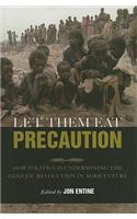 Let Them Eat Precaution
