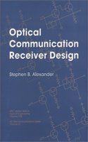 Optical Communication Receiver Design: (No 37 IEE telecommunications series)