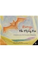 Bangu the Flying Fox