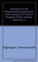 Evaluation of the Massachusetts Employment and Training (ET) Choices Program