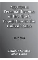 Aggregate Personal Income of the Black Population in the United States