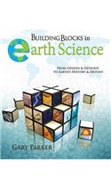 Building Blocks in Earth Scien: From Genesis &amp; Geology to Earth's History &amp; Destiny