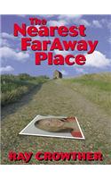 The Nearest Faraway Place