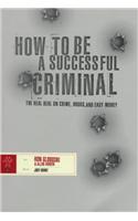 Ht be A Successful Criminal