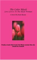 The Color Black: Love Letters to the Black Woman