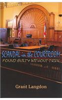 Scandal in the Courtroom