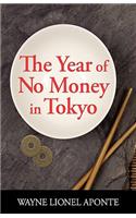 Year of No Money in Tokyo