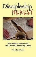 Discipleship Heresy