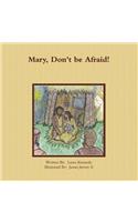 Mary Don't be Afraid