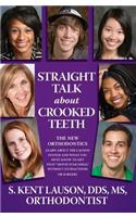 Straight Talk about Crooked Teeth