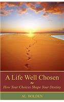 Life Well Chosen