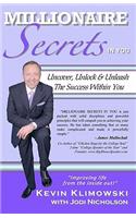 Millionaire Secrets In You: Uncover, Unlock and Unleash The Success Within You