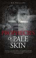Prophecies Of Pale Skin