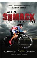 When Shmack Happens