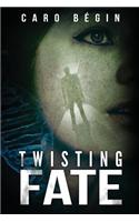 Twisting Fate