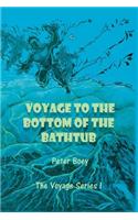 Voyage to the Bottom of the Bathtub