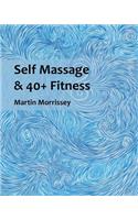 Self Massage and 40+ Fitness