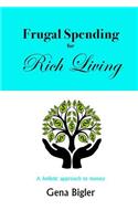 Frugal Spending for Rich Living
