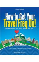 How to Get Your Travel Freq On!