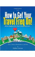 How to Get Your Travel Freq On!