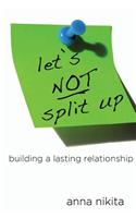 Let's NOT split up