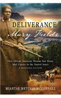 Deliverance Mary Fields, First African American Woman Star Route Mail Carrier in the United States
