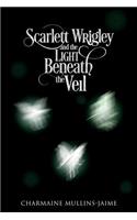 Scarlett Wrigley and the Light Beneath the Veil