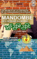 MANDOMBE, de l'Afrique au Monde. UNE GRANDE RÉVÉLATION.: Collection Afrique