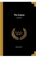 The Argosy; Volume 29