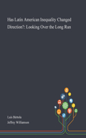 Has Latin American Inequality Changed Direction?: Looking Over the Long Run