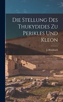 Die Stellung des Thukydides zu Perikles und Kleon