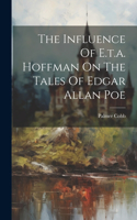 Influence Of E.t.a. Hoffman On The Tales Of Edgar Allan Poe