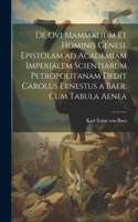De ovi mammalium et hominis genesi. Epistolam ad Academiam Imperialem Scientiarum Petropolitanam dedit Carolus Ernestus a Baer. Cum tabula aenea