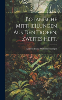 Botanische Mittheilungen aus den Tropen, Zweites Heft.