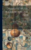 Dramatic Music (Class M 1500, 1510, 1520)