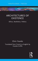 Architectures of Existence
