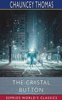 The Crystal Button (Esprios Classics): Edited by George Houghton