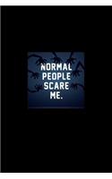 Normal People Scare Me