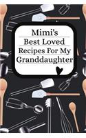Mimi's Best Loved Recipes For My Granddaughter
