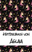 Kritzelbuch von Aglaia: Kritzel- und Malbuch mit leeren Seiten für deinen personalisierten Vornamen